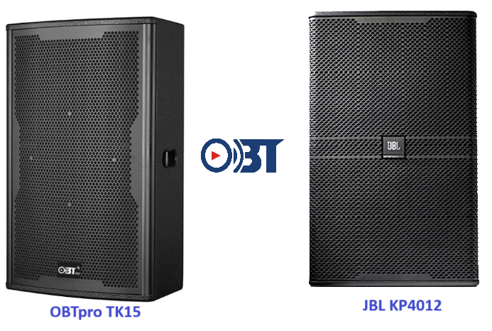 So sánh loa OBTpro TK15 và JBL KP4012